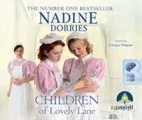 The Children of Lovely Lane written by Nadine Dorries performed by Georgia Maguire on Audio CD (Unabridged)